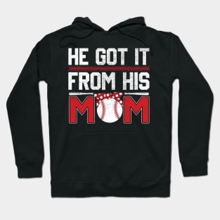 He Got It From His Mom Funny Baseball Mom Player Vintage Hoodie